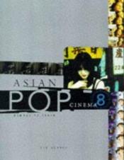 book cover of Asian Pop Cinema by Lee Server