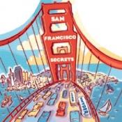 book cover of San Francisco Secrets : Fanscinating Facts about the City by the Bay by John Snyder