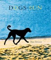 book cover of Dogs in the sun by Hans Silvester