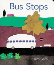 book cover of Bus Stops by Taro Gomi
