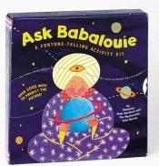 book cover of Ask Babalouie: A Fortune-Telling Activity Kit – Over 1,001 Ways to Predict the Future [Boxed Set] by Dale Gottlieb