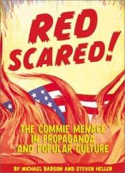 book cover of Red Scared!: America's Struggle Against the Commie Menace by Michael Barson