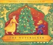 book cover of The Nutcracker: Based on the Classic Story by E.T.A. Hoffmann by Ernst Theodor Amadeus Hoffmann
