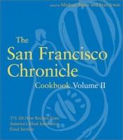 book cover of The San Francisco Chronicle Cookbook Volume II by Michael Bauer