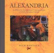 book cover of Alexandria: In Which the Extraordinary Correspondence of Griffin and Sabine Unfolds by Nick Bantock