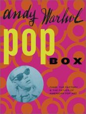book cover of Andy Warhol Pop Box: Fame, the Factory, and the Father of American Pop Art by Chronicle Books