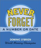 book cover of Never Forget a Number or Date by Dominic O'Brien