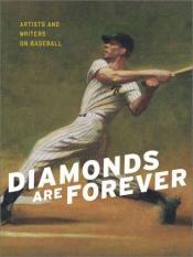 book cover of Diamonds Are Forever Artists and Writers on Baseball by Smithsonian