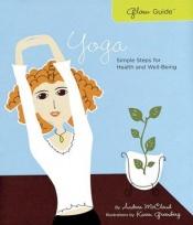 book cover of Glow Guide: Yoga: Simple Steps for Health and Well-Being (Glow Guide) by Andrea McCloud