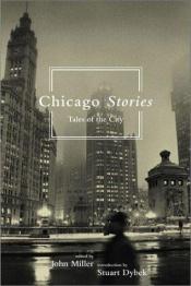book cover of Chicago Stories: Tales of the City by John Miller