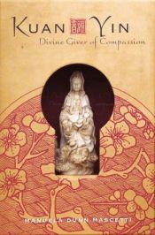 book cover of Kuan Yin Box: Divine Giver of Compassion by Manuela Dunn Mascetti