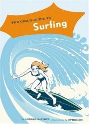 book cover of The Girl's Guide to Surfing by Andrea McCloud
