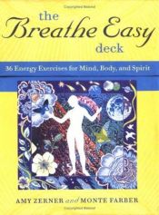 book cover of The Breathe Easy Deck: Energy Exercises for Mind, Body, and Spirit (Personal Reflection) by Monte Farber