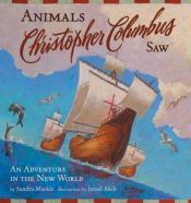 book cover of Animals Christopher Columbus Saw by Sandra Markle