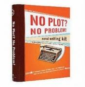 book cover of No Plot? No Problem! Novel-Writing by Chris Baty