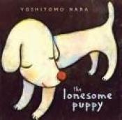 book cover of Lonesome Puppy by Yoshitomo Nara