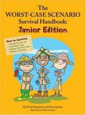 book cover of The Worst Case Scenario Survival Handbook by David Borgenicht