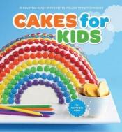 book cover of Cakes for Kids: 35 Colorful Recipes with Easy-to-Follow Tips & Techniques by Matthew Mead