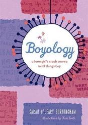 book cover of Boyology: A Teen Girl's Crash Course in All Things Boy by Keri Smith