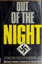 book cover of Out of the night; translated from the German by Nina Watkins by Michael Horbach