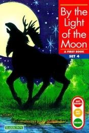 book cover of By the Light of the Moon (Get Ready...Get Set...Read) by Gina Erickson