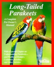 book cover of Long-Tailed Parakeets (Complete Pet Owner's Manuals) by Annette Wolter