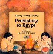 book cover of Prehistory to Egypt by Maria Rius