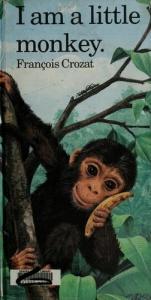 book cover of I am a little monkey by Francois Crozat