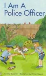 book cover of I Am a Police Officer (I Am A...(Barrons Educational)) by Cynthia Benjamin