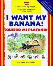 book cover of I Want My Banana by Mary Risk