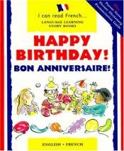 book cover of Happy Birthday Bon Anniversaire by Mary Risk
