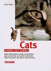 book cover of Cats: Caring for Them Feeding Them Understanding Them (Family Pet Series) by Ulrike Müller
