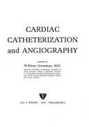 book cover of Cardiac Catheterization and Angiography by William Grossman
