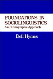 book cover of Foundations in sociolinguistics: An ethnographic approach by Dell Hymes