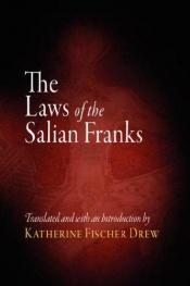 book cover of The Laws of the Salian Franks (The Middle Ages Series) by Katherine Fischer Drew