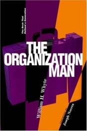 book cover of The Organization Man by William H. Whyte