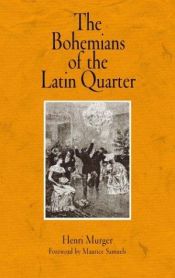 book cover of The Bohemians of the Latin Quarter by Henri Murger