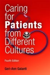 book cover of Caring for Patients from Different Cultures by Geri-Ann Galanti