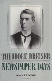 book cover of Newspaper Days (The University of Pennsylvania Dreiser Edition) by Theodore Dreiser