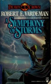 book cover of Symphony of Storms (Demon Crown) by Robert E. Vardeman