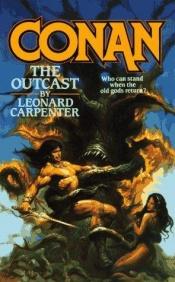 book cover of Conan the Outcast by Leonard Carpenter