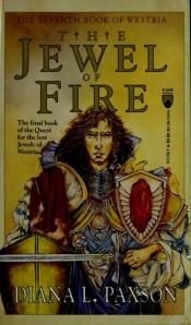 book cover of The Jewel of Fire (Westria, No. 7) by Diana L. Paxson