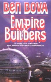 book cover of Empire Builders (The Grand Tour 2) by Ben Bova
