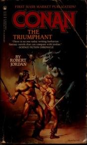 book cover of Conan the Triumphant by Роберт Джордан