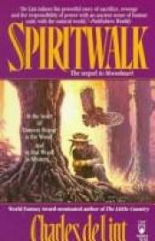 book cover of Spiritwalk (Moonheart, Book 2) by Charles de Lint