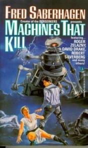 book cover of Machines That Kill by Fred Saberhagen