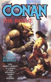 book cover of Conan The Rogue by John Maddox Roberts