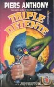 book cover of Triple Detente by Piers Anthony
