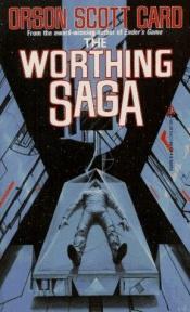 book cover of The Worthing Saga by Orson Scott Card