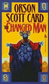 book cover of The Changed Man: Short Fiction of Orson Scott Card Vol 1 by Όρσον Σκοτ Καρντ